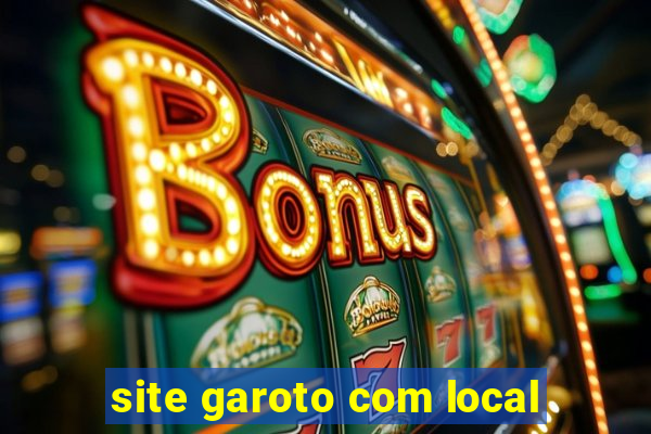 site garoto com local